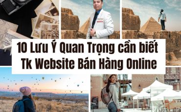 10 Lưu Ý Quan Trọng Khi Thiết Kế Website Bán Hàng Online bạn cần biết
