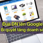 4 Cach dua doanh nghiep len Google Bi quyet tang doanh so dot pha