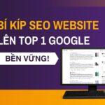 Hướng dẫn làm SEO Website chinh phục Top 1 Google