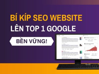 Hướng dẫn làm SEO Website chinh phục Top 1 Google