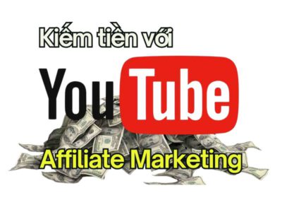 Học kiếm tiền từ YouTube Affiliate – Tạo nhiều nguồn thu từ 1 video